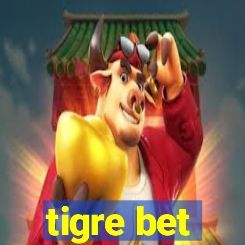 tigre bet